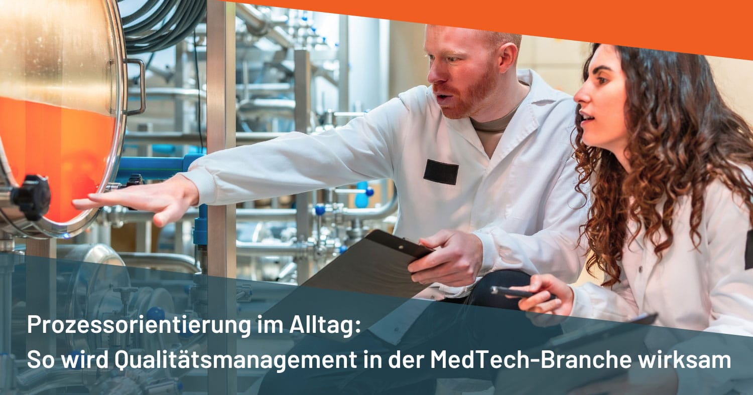 Prozessorientierung im Alltag: So wird Qualitätsmanagement in der MedTech-Branche wirksam