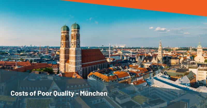 Cost of Poor Quality München