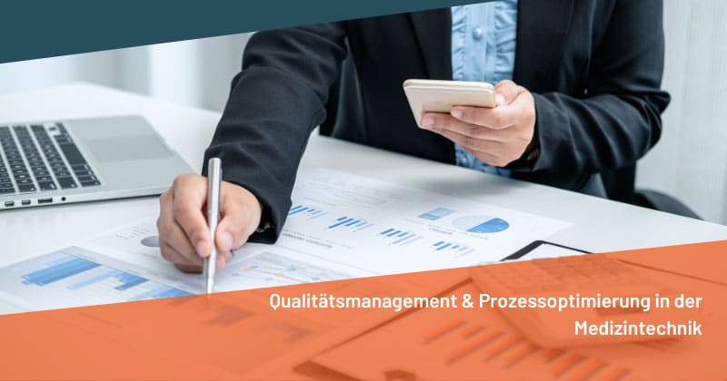Qualitätsmanagement & Prozessoptimierung in der Medizintechnik